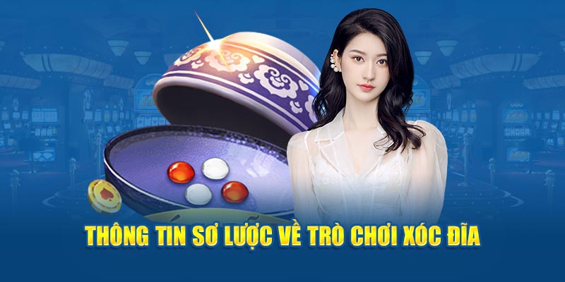 Thông tin sơ lược về trò chơi xóc đĩa